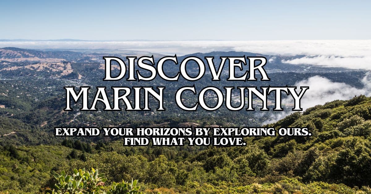 Your Ultimate Guide To Marin County Events And Activities Marin Your Ultimate Guide To Marin County Events And Activities Marin
