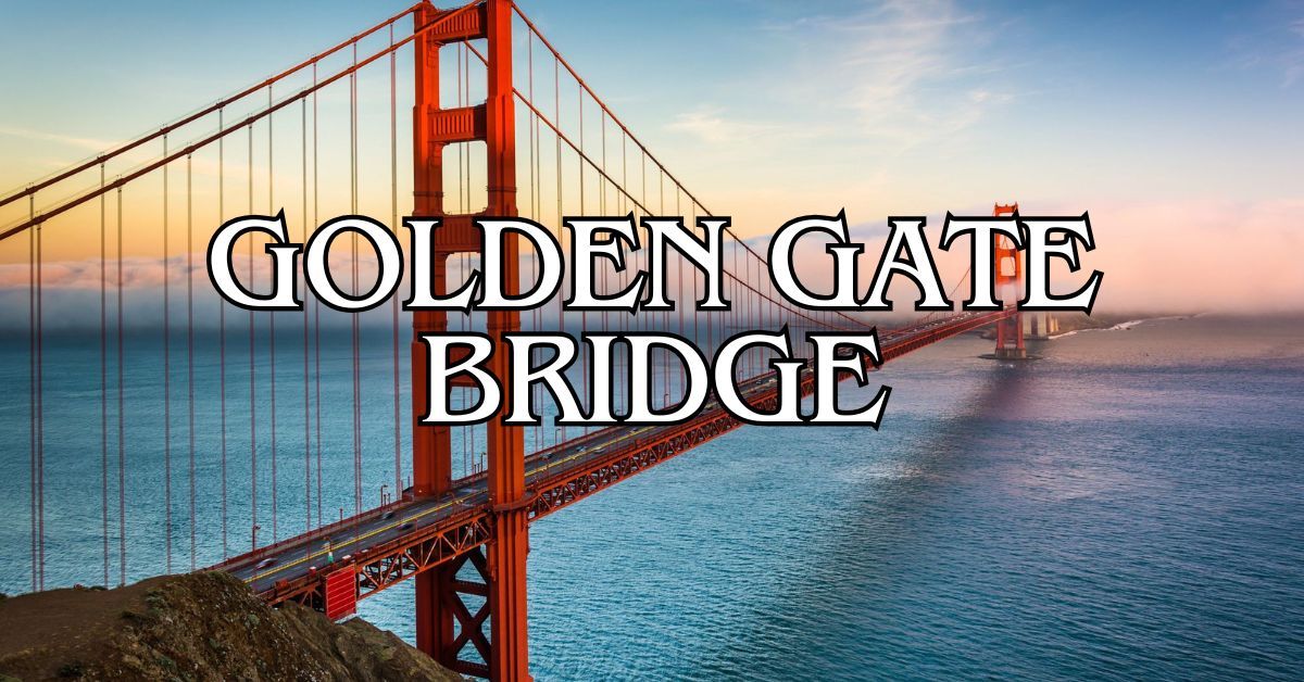 Golden Gate Bridge Travel Guide